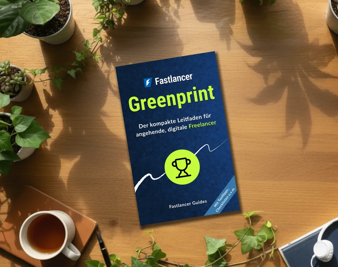 Fastlancer Greenprint – Leitfaden für Freelancer