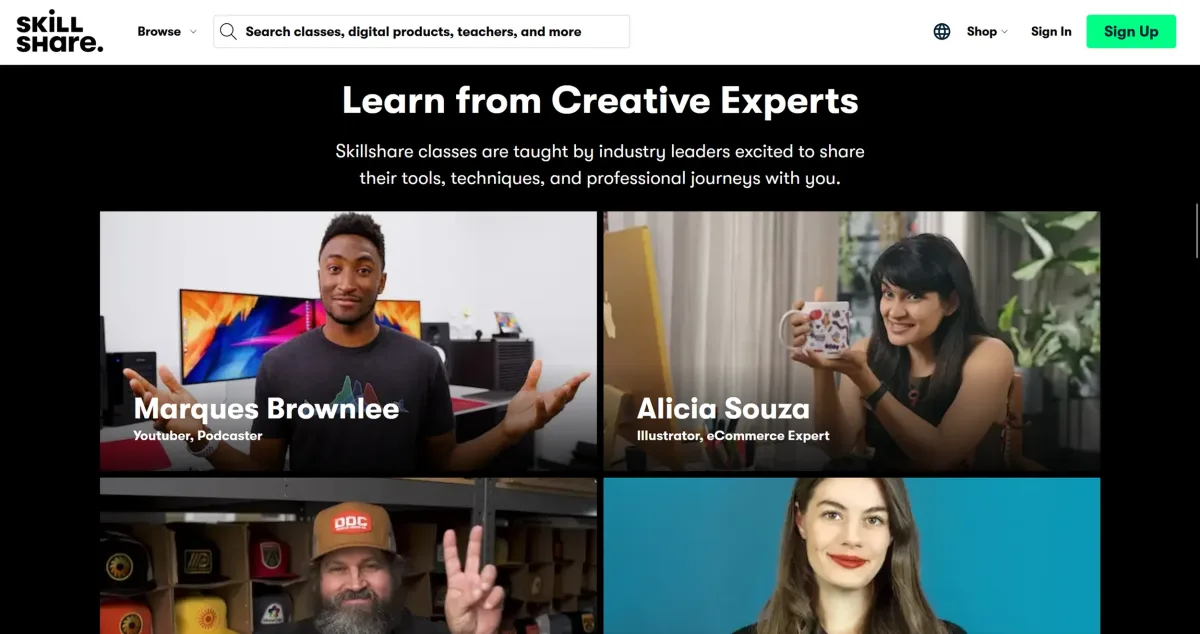   Well-known subject matter experts also teach on the platform. (Excerpt from    skillshare.com   )  