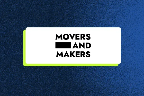 Movers and Makers