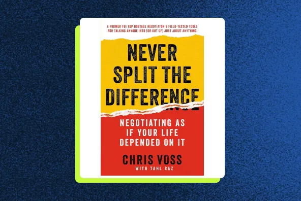 Never Split the Difference – Chris Voss
