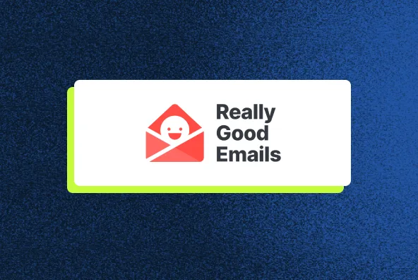 Really Good Emails