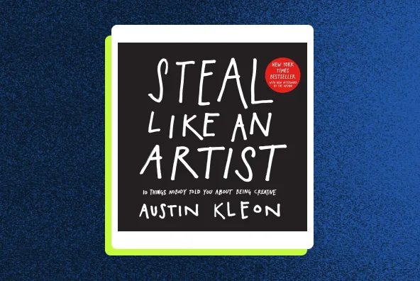 Steal Like an Artist