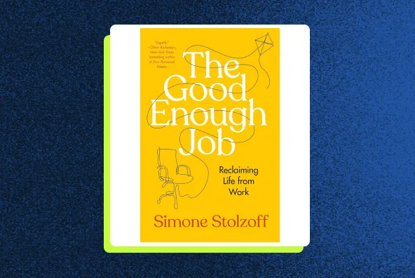 The Good Enough Job