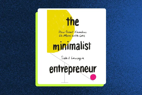 The Minimalist Entrepreneur